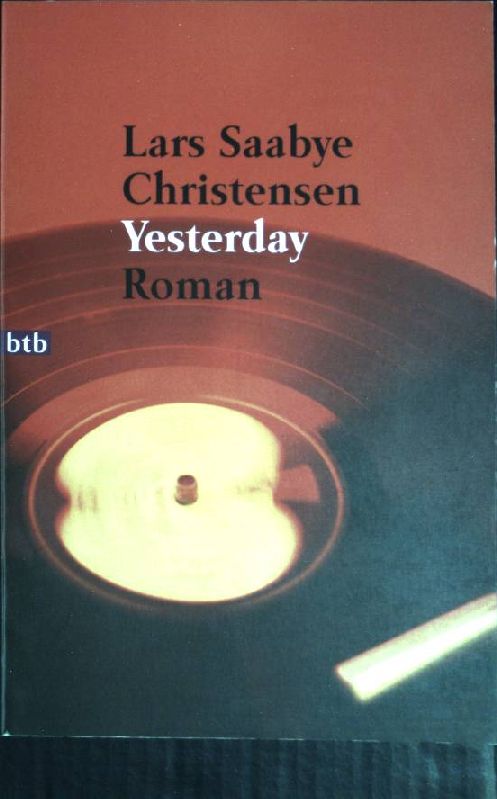 Yesterday : Roman. (72239 : btb) - Christensen, Lars Saabye