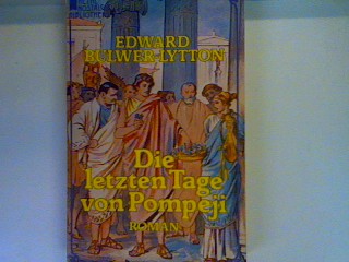 Die letzten Tage von Pompeji Heyne-Nostalgie-Bibliothek 23 - Lytton, Edward Bulwer Lytton
