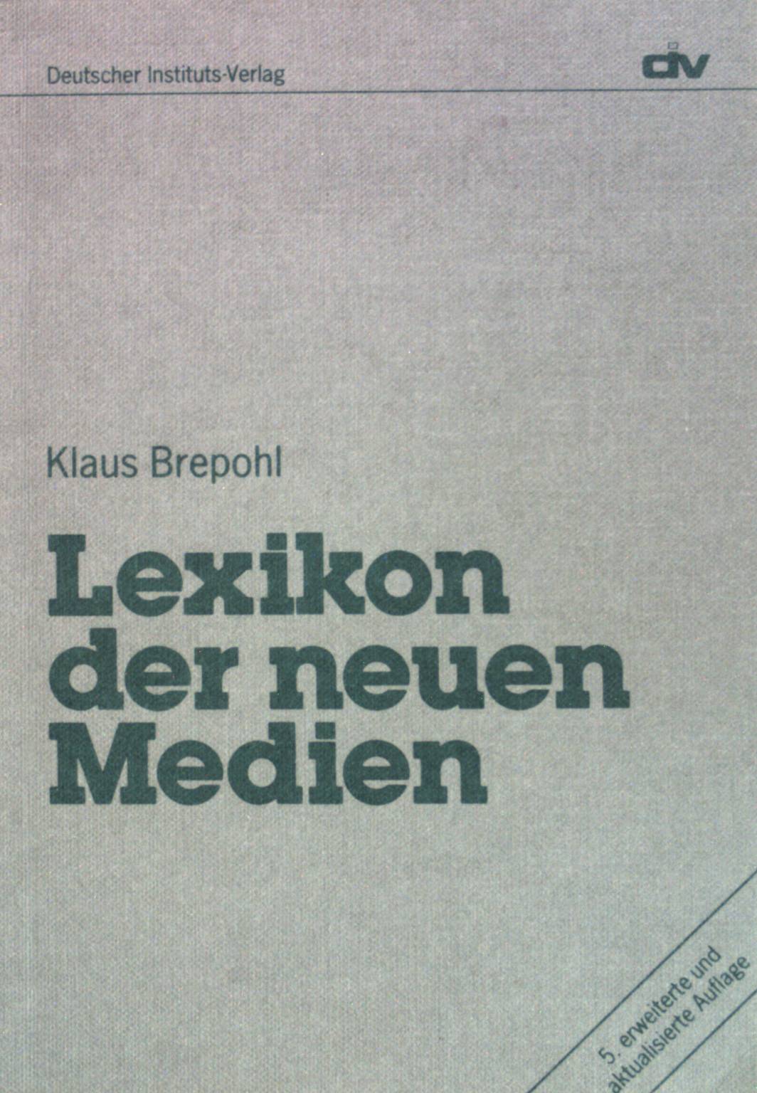 Lexikon der neuen Medien. - Brepohl, Klaus