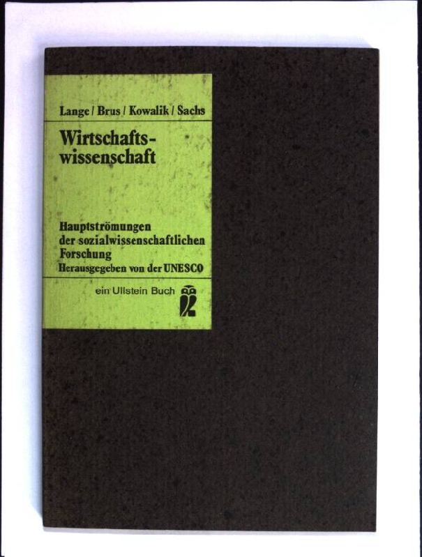 Wirtschaftswissenschaft : Hauptströmungen d. sozialwiss. Forschung. (Ullstein-Bücher ; Nr. 2919) - Lange, Oskar