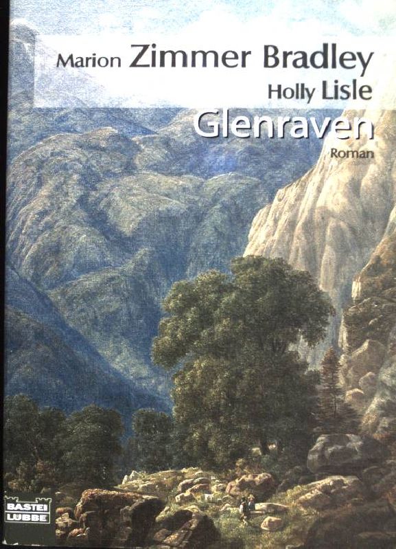 Glenraven : Roman. Bastei-Lübbe-Taschenbuch ; (Bd. 25356) - Bradley, Marion Zimmer