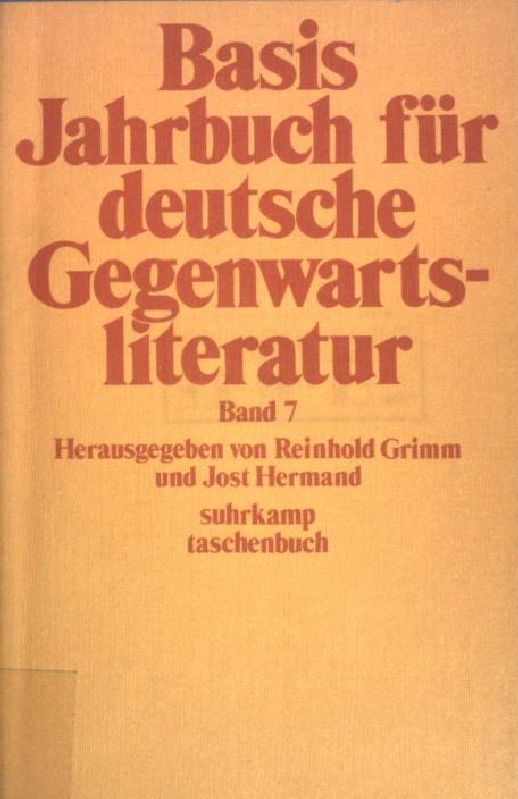 Basis Jahrbuch für deutsche Gegenwartsliteratur Band 7. Suhrkamp-Taschenbuch ; (Nr 420) - Grimm, Reinhold (Hrsg.)