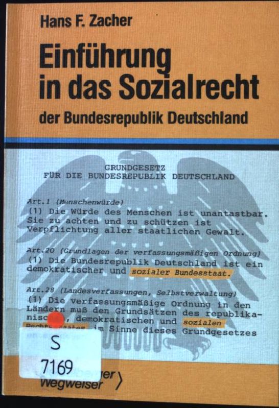 Einführung in das Sozialrecht der Bundesrepublik Deutschland. Heidelberger Wegweiser. - Zacher, Hans F.