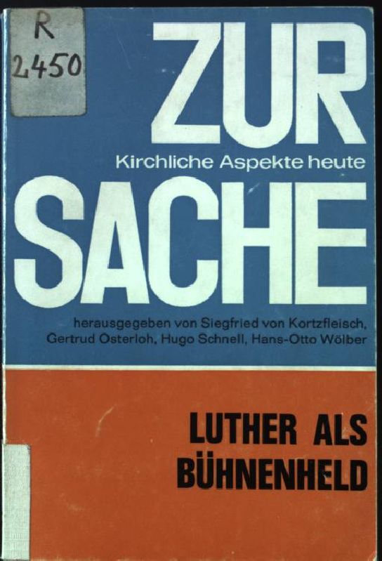 Luther als Bühnenheld. Zur Sache - Heft 8. - Kraft, Friedrich