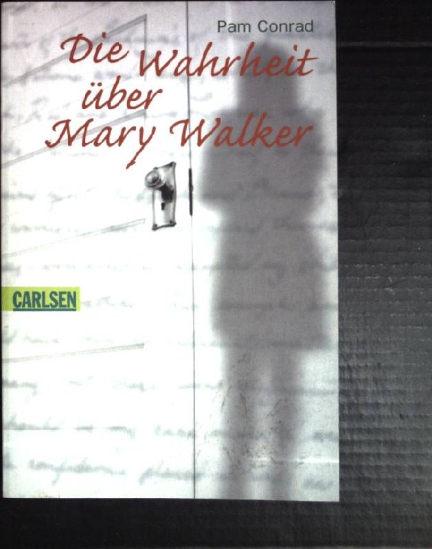 Die Wahrheit über Mary Walker. (Carlsen ; 371) - Conrad, Pam