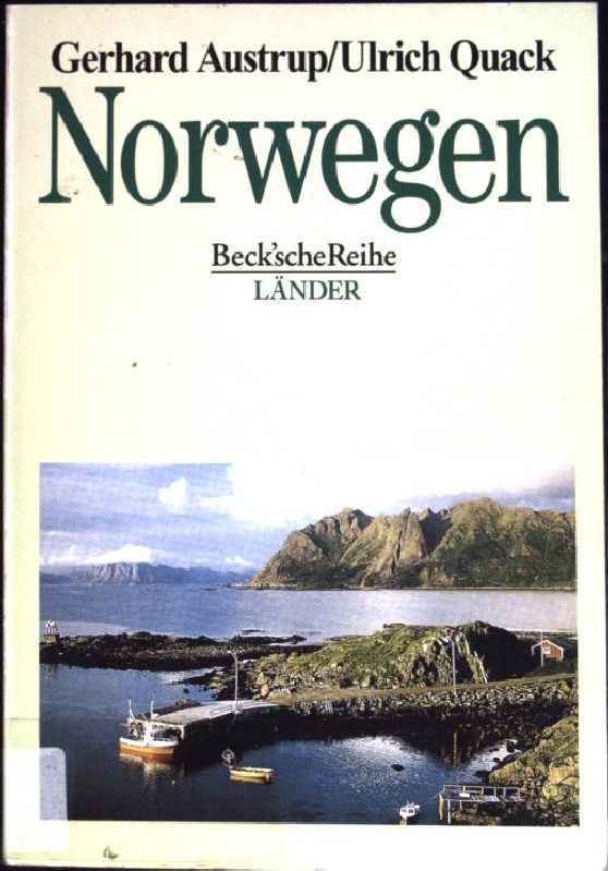 Norwegen. (Beck'sche Reihe ; 828) Länder - Austrup, Gerhard und Ulrich Quack