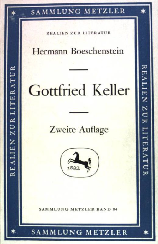 Gottfried Keller. (Nr 84) : Abt. D, Literaturgeschichte - Böschenstein, Hermann