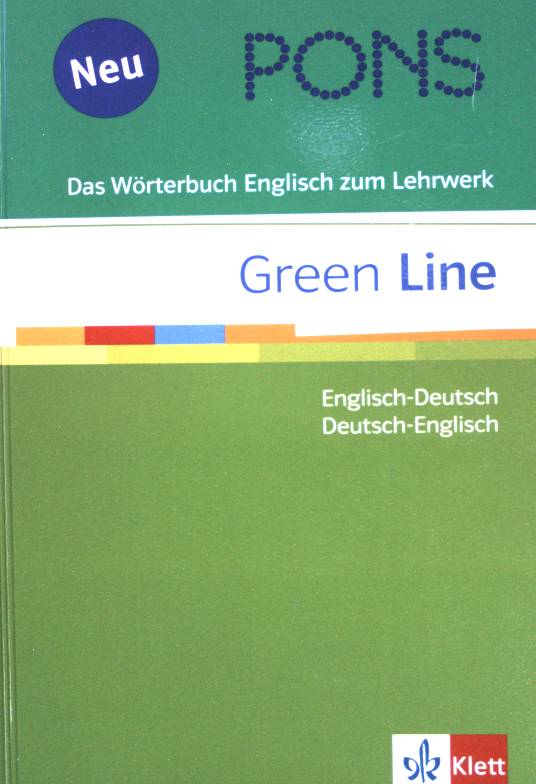 PONS Green line - Wörterbuch : Englisch-Deutsch, Deutsch-Englisch ; [das Wörterbuch Englisch zum Lehrwerk Green line]. [bearb. Katja Hald] - Frank, Peter (Mitwirkender)