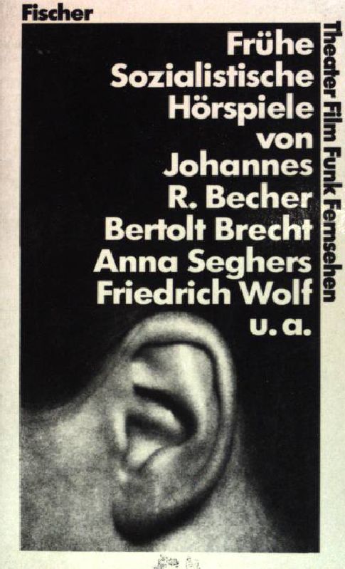 Frühe sozialistische Hörspiele. (Bd. 7032) : Theater, Film, Funk, Fernsehen - Würffel, Stefan Bodo (Herausgeber) und Johannes R. (Verfasser) Becher