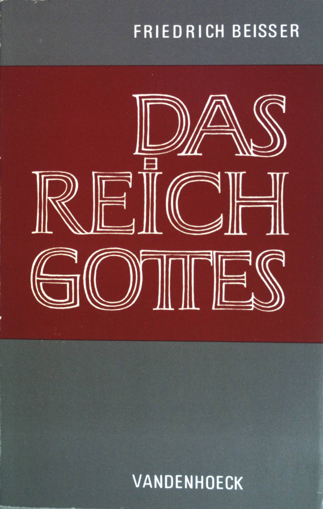 Das Reich Gottes. - Beißer, Friedrich