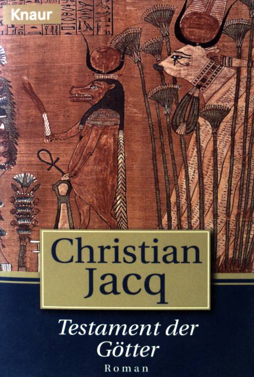 Das Testament der Götter. Knaur (Nr 63140) - Jacq, Christian