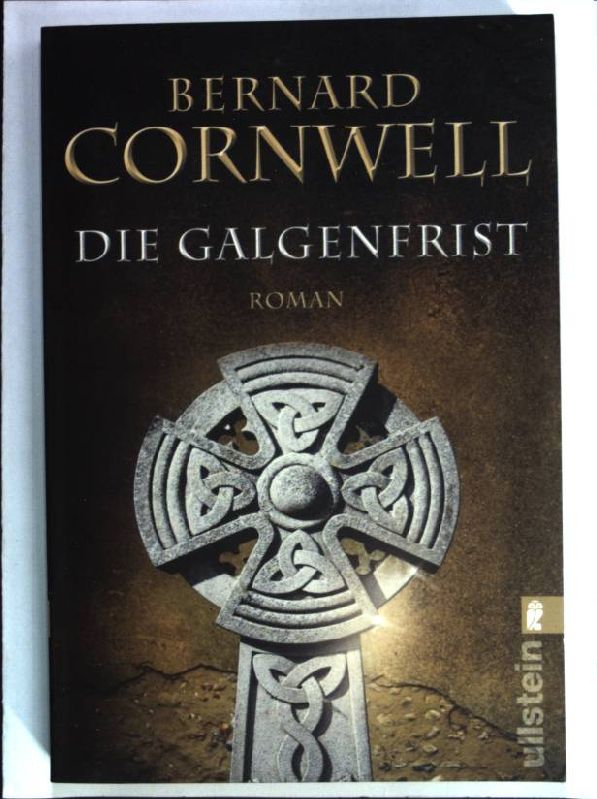 Die Galgenfrist. (Ullstein ; 28387) - Cornwell, Bernard