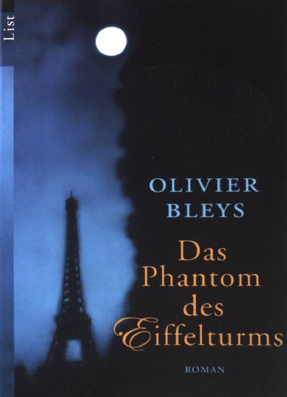 Das Phantom des Eiffelturms. List-Taschenbuch ; (Nr 60506) - Bleys, Olivier