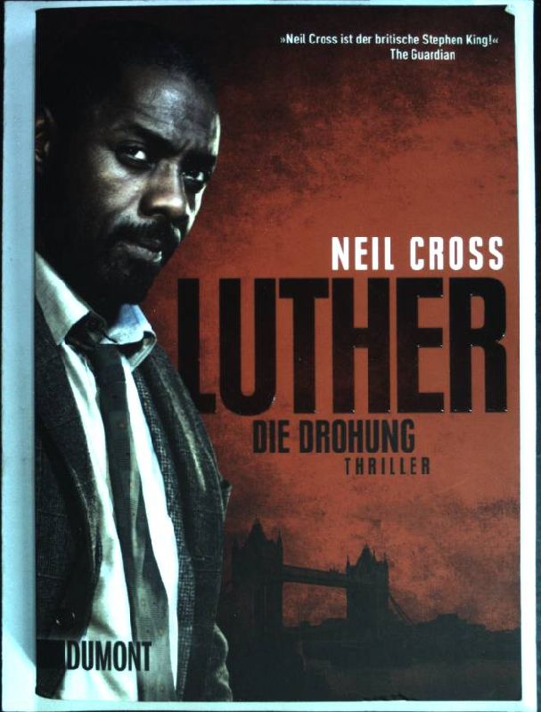 Luther. Die Drohung : Thriller. (Nr 6198) - Cross, Neil