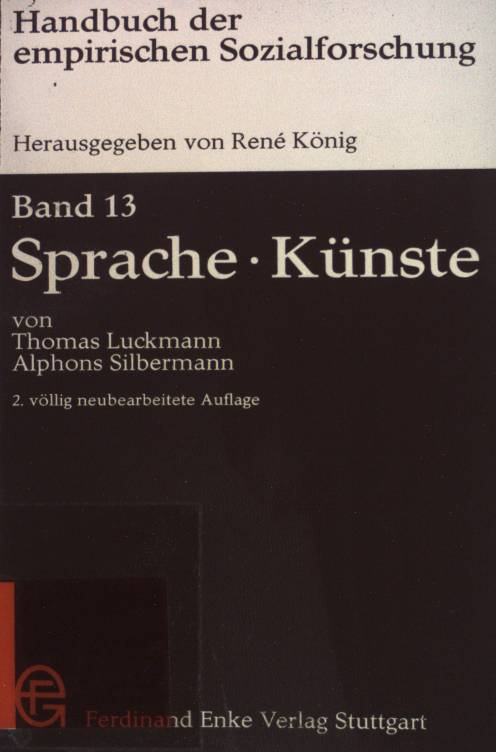 Handbuch der empirischen Sozialforschung, Bd 13. Sprache, Künste. 2. Auflage, - König, René [Hrsg.]