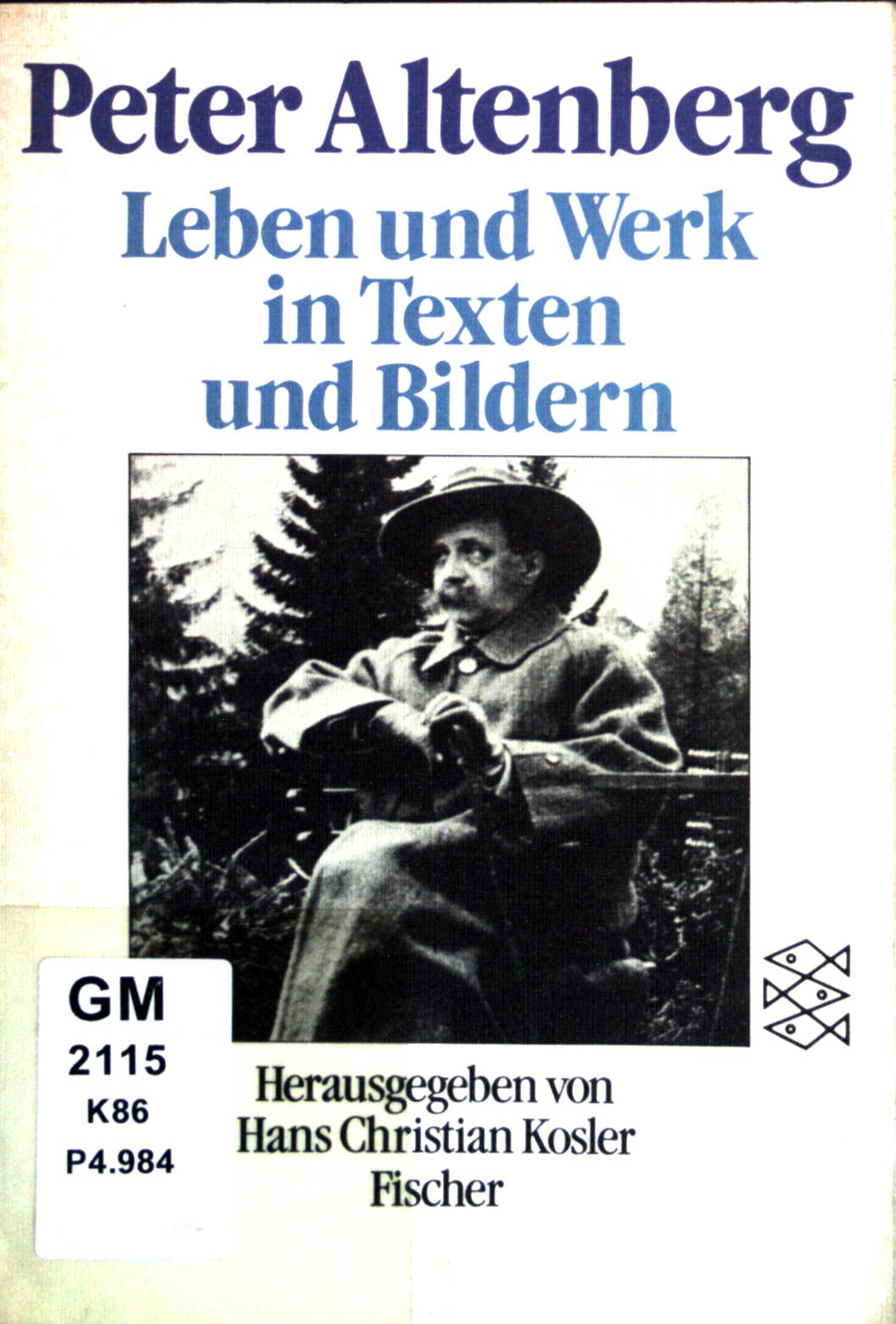 Peter Altenberg: Leben und Werk in Texten und Bildern. (Nr. 5628) - Kosler, Hans Christian