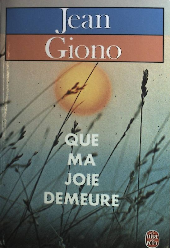 Que ma joie demeure. - Giono, Jean