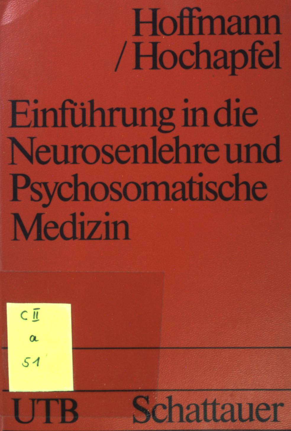 Einführung in die Neurosenlehre und psychosomatische Medizin (Nr. 951) UTB - Hoffmann, Sven Olaf und Gerd Hochapfel