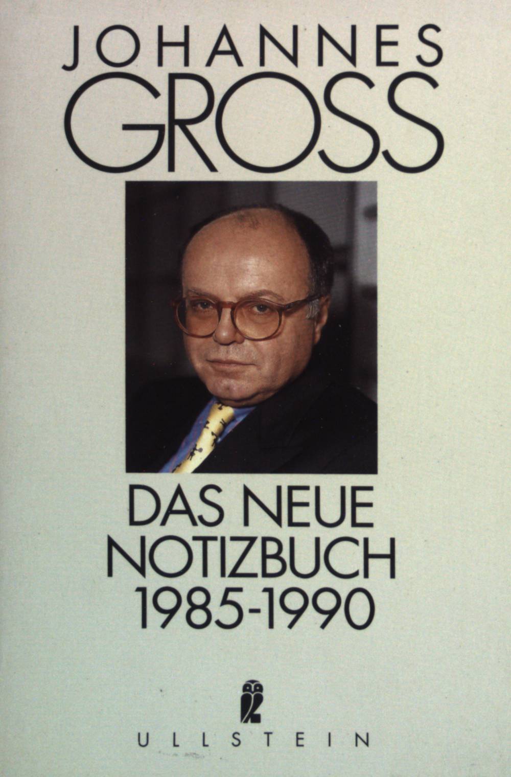 Das neue Notizbuch 1985 bis 1990. - Gross, Johannes