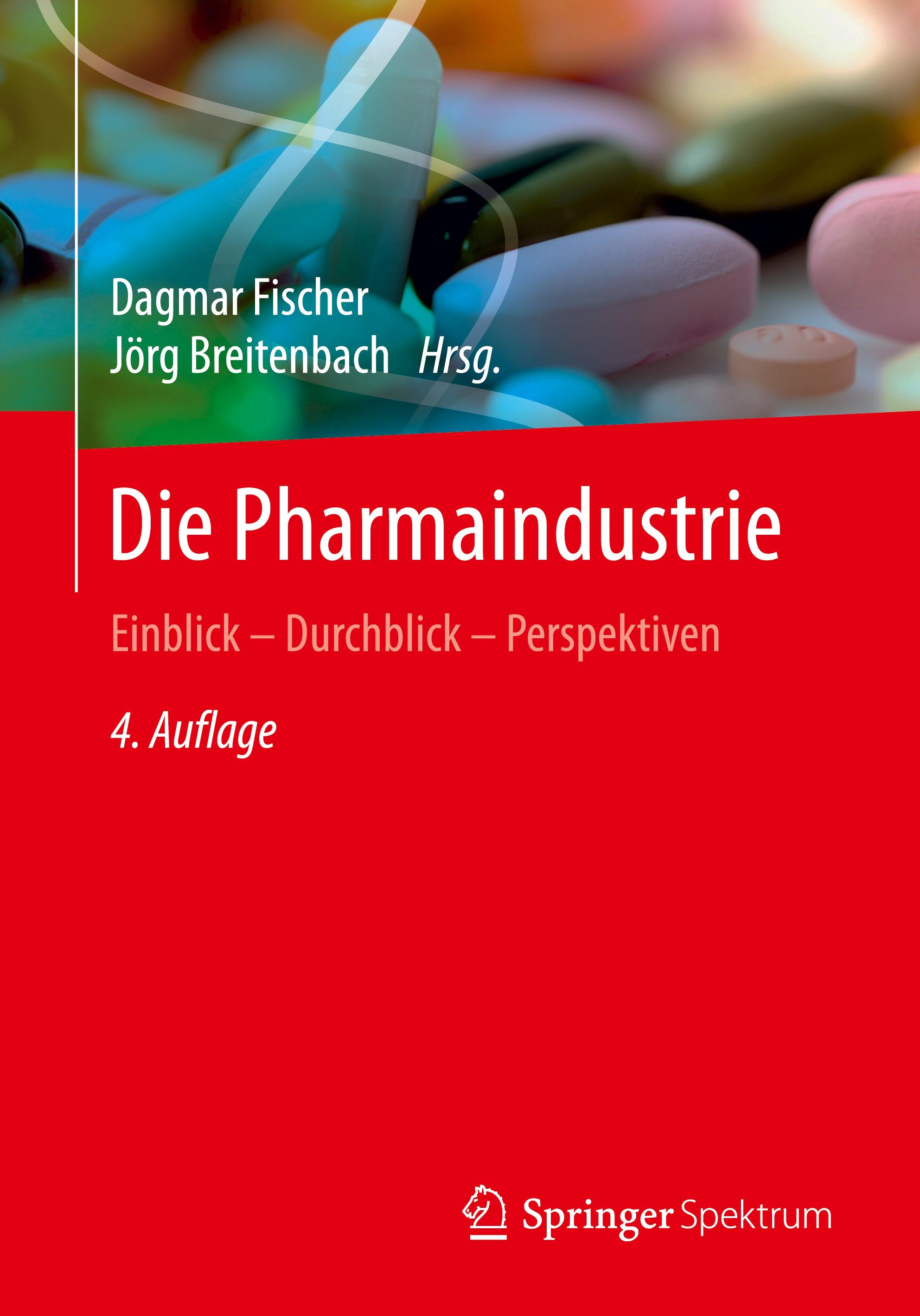 Die Pharmaindustrie - Fischer, Dagmar|Breitenbach, Jörg