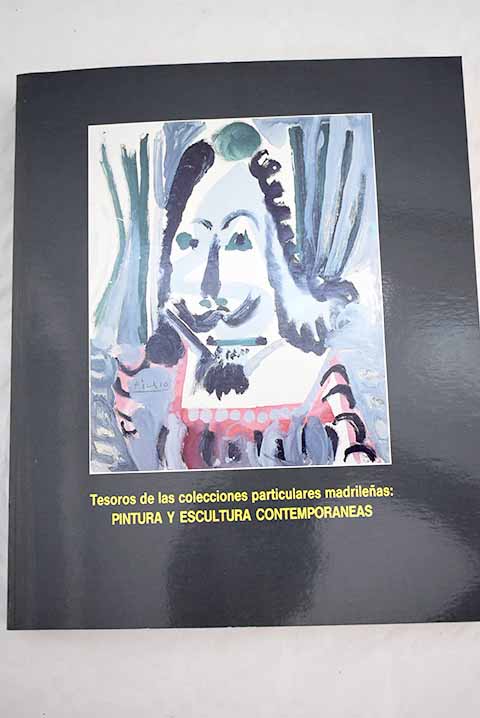 Tesoros de las colecciones particulares madrileñas - CATALOGO.