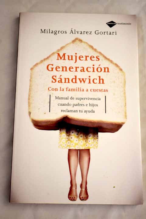 Mujeres generación sándwich - Álvarez Gortari, Milagros