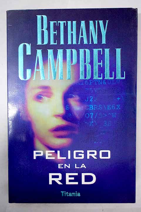 Peligro en la red - Campbell, Bethany