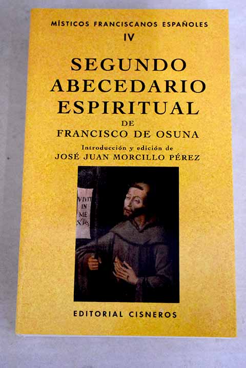 Segundo abecedario espiritual de Francisco de Osuna - Francisco de Osuna