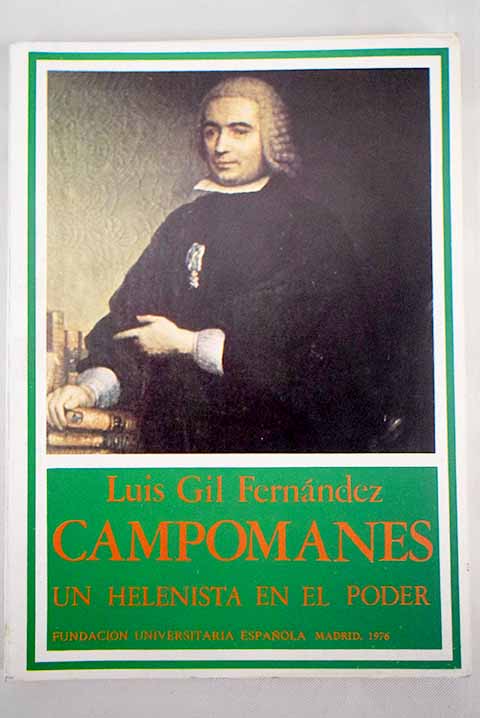 Campomanes un helenista en el poder - Gil Fernández, Luis