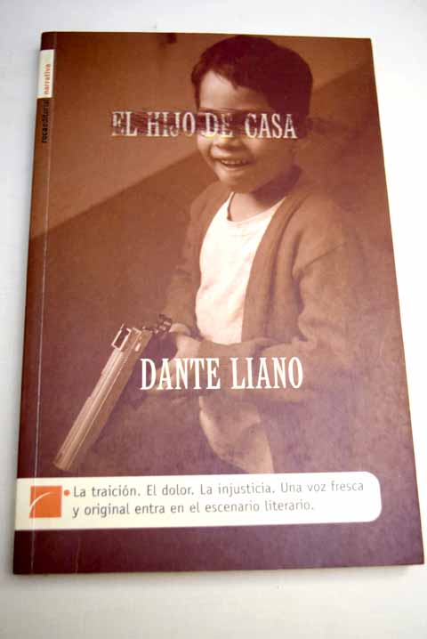 El hijo de casa - Liano, Dante