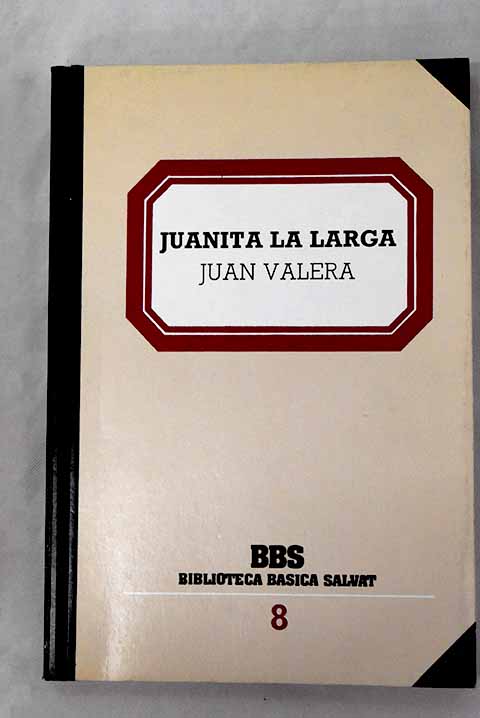 Juanita la larga - Valera, Juan