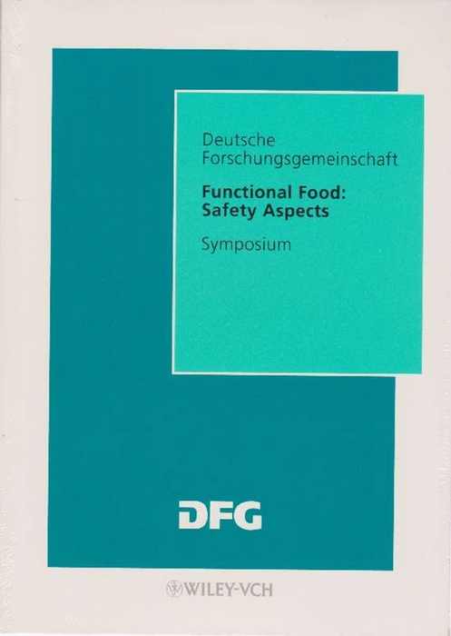 Deutsche Forschungsgemeinschaft. Functional Food: Safety Aspects. Syposium.