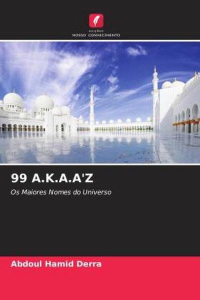 99 A.K.A.A'Z : Os Maiores Nomes do Universo - Abdoul Hamid Derra