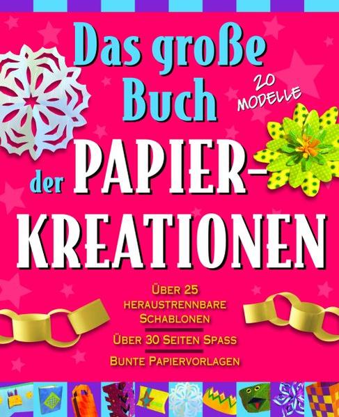 Das große Buch der Papierkreationen (Bastelspaß mit Papier) - Ulrike, Brandt-Schwarze