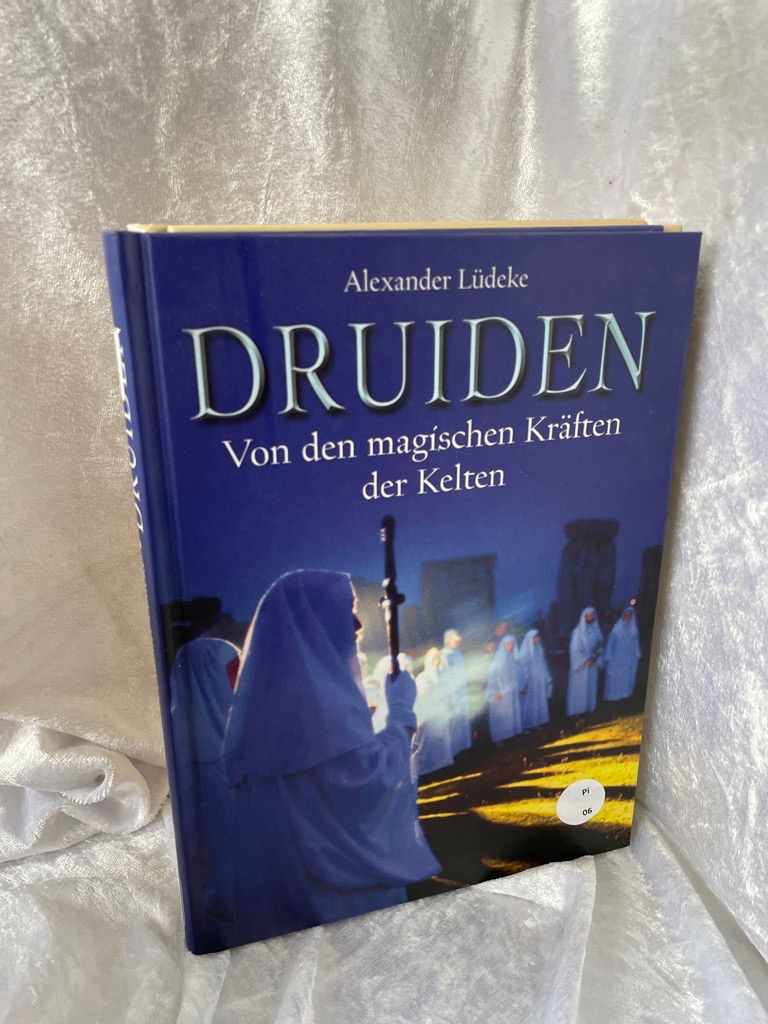 Druiden: Von den magischen Kräften der Kelten Von den magischen Kräften der Kelten - Alexander, Lüdeke