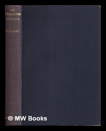 The Interregnum 1923-1924 by Edward Hallett Carr: Fair Hardcover