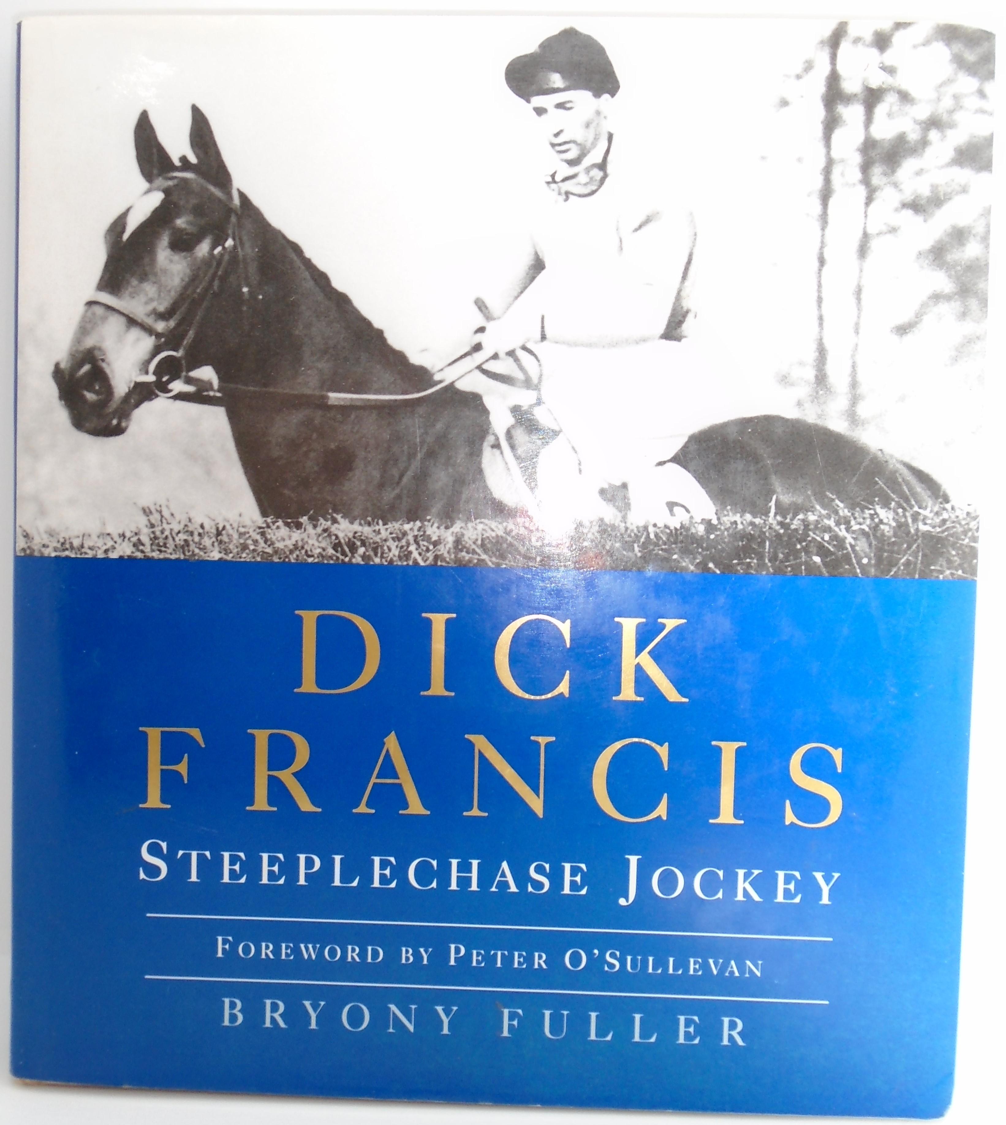 Dick Francis Steeplechase Jockey By Bryony Fuller Very Good Hardcover 1994 1st Edition