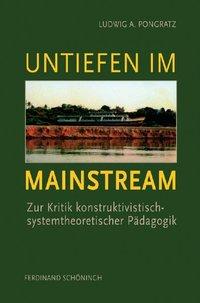 Untiefen im Mainstream - Pongratz, Ludwig A.