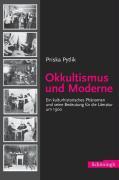 Okkultismus und Moderne - Pytlik, Priska