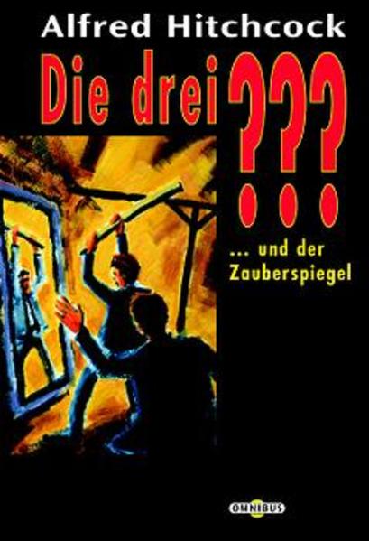 Die 3 Fragezeichen: Die drei ??? und der Zauberspiegel - Hitchcock, Alfred und Leonore Puschert