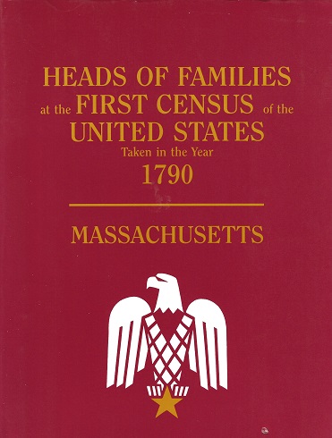 Heads of Families at the First Census of the United States Taken in the Year 1790: Massachusetts - U. S. Bureau of the Census