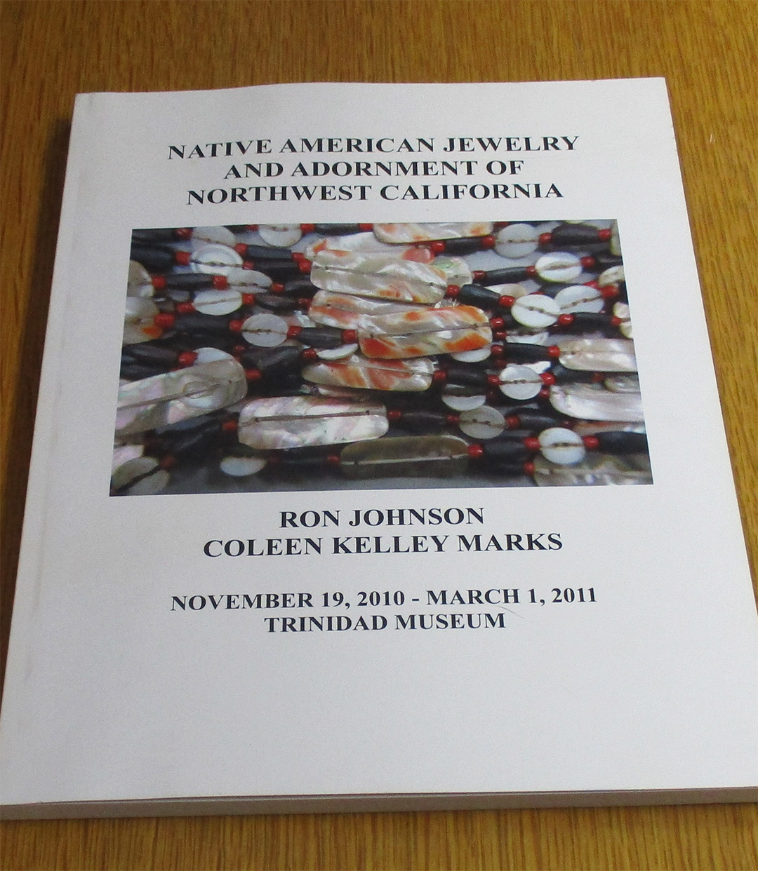 Native American Jewelry and Adornment of Northwest California Johnson, Ron and Coleen Kelley Marks [Very Good] [Softcover]
