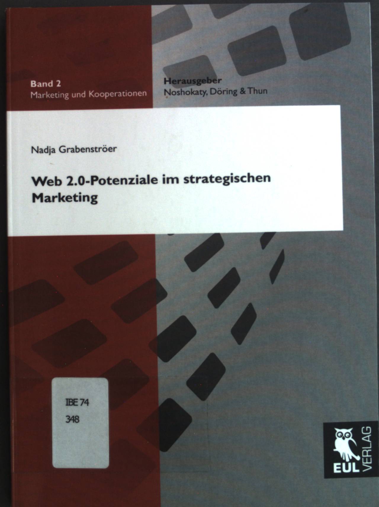 Web-2.0-Potenziale im strategischen Marketing. Reihe: Marketing und Kooperationen Bd. 2. - Grabenströer, Nadja