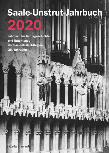 Saale-Unstrut-Jahrbuch 2020 Jahrbuch für Kulturgeschichte und Naturkunde der Saale-Unstrut-Region - Saale-Unstrut-Verein Für Kulturgeschichte Und Naturkunde E. V.