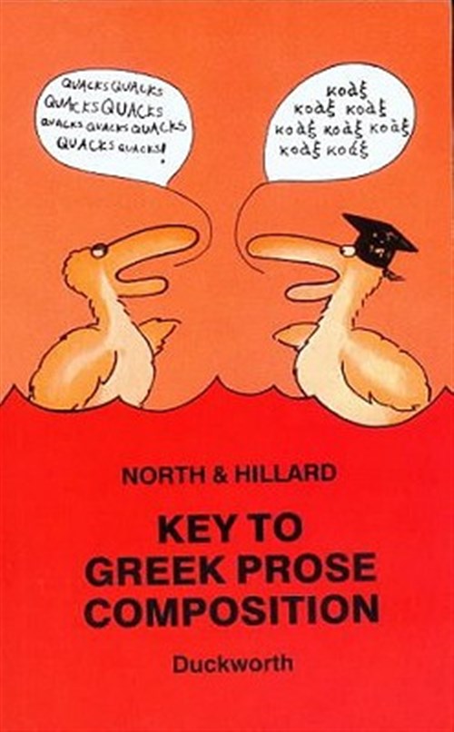 Key to Greek Prose Composition - North, Richard