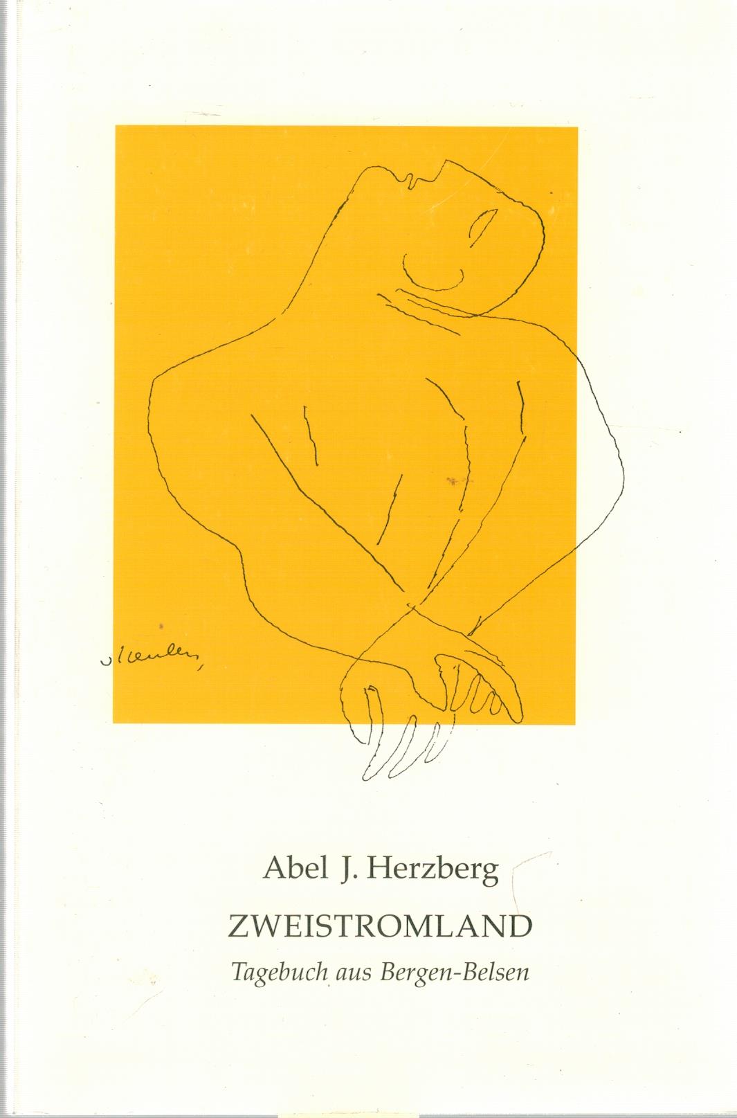 Zweistromland - Tagebuch aus Bergen-Belsen - Herzberg, Abel J.