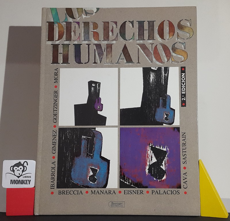 Los Derechos Humanos - Ibarrola, Jiménez, Goetzinger, Mora, Breccia, Manara, Eisner, Palacios, Cava, Sasturain.