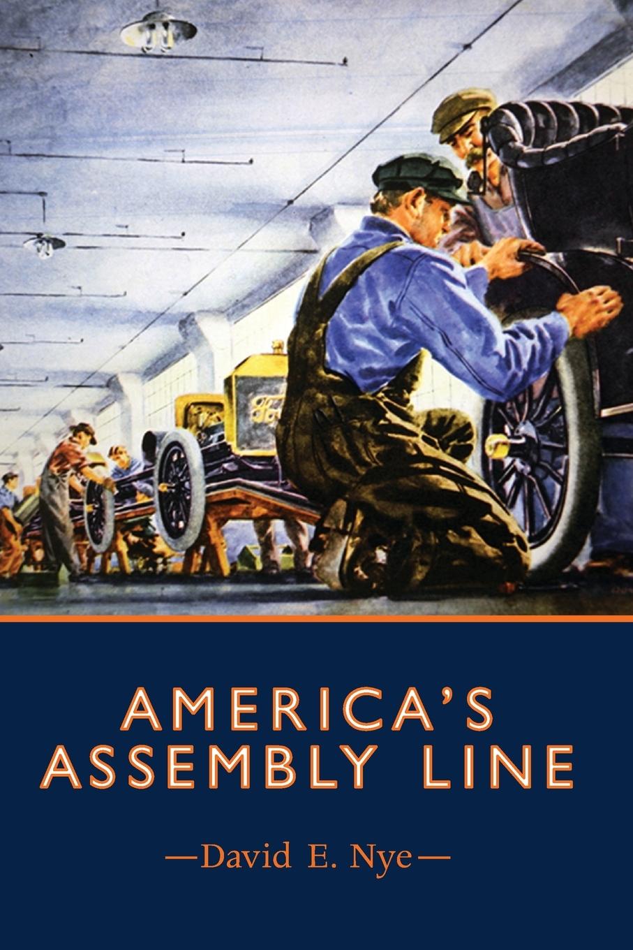 America\\ s Assembly Lin - David E. Nye