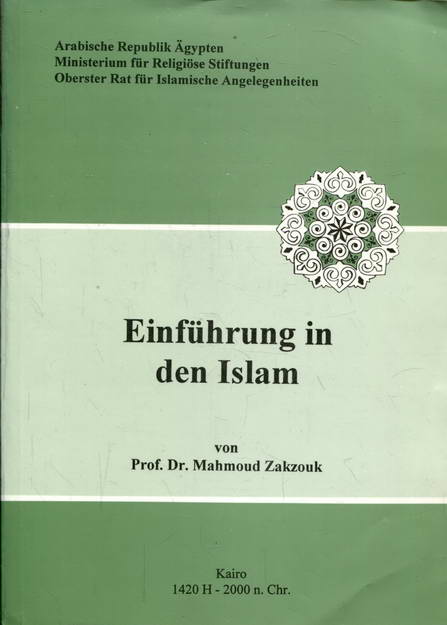 Einführung in den Islam - Zakzouk, Mahmoud Dr. Prof.