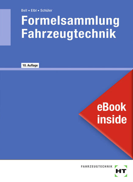 Formelsammlung Fahrzeugtechnik. Buch und eBook als 5-Jahreslizenz für das eBook - Bell, Marco, Helmut Elbl und Werner Föll